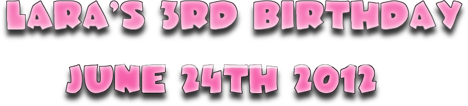 Happy 3rd Birthday - Lara